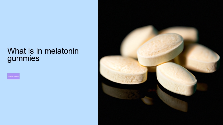 what is in melatonin gummies