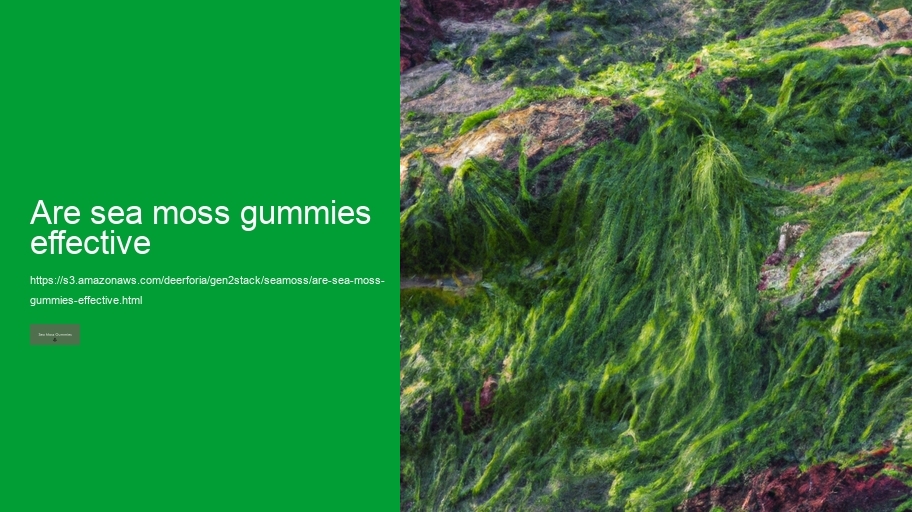 are sea moss gummies effective