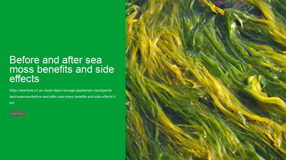 before and after sea moss benefits and side effects