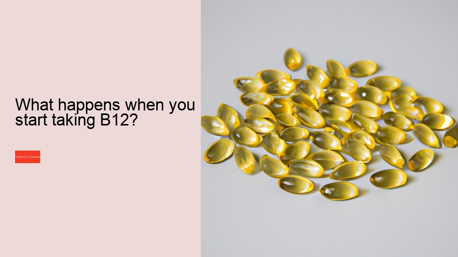 What happens when you start taking B12?